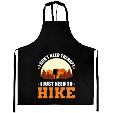 Discover I Don't Need Therapy. I Just Need To Hike Hiking Aprons
