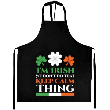 Discover I'm Irish We Don't Do That Keep Calm Thing Gaelic Aprons