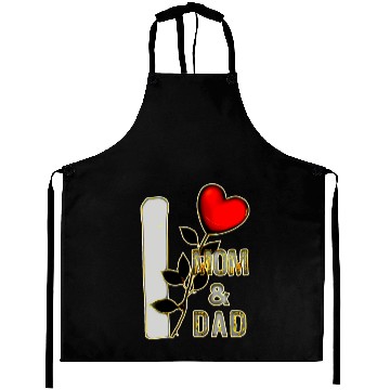 Discover I love mom and dad with heart of a rose Aprons