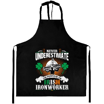 Discover Never Underestimate Power Of An Irish Ironworker Aprons