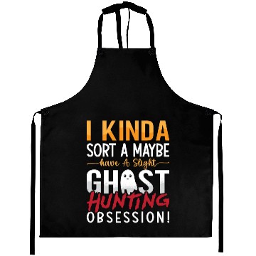 Discover Ghost Hunter I Kinda Sort A Maybe Ghost Hunting Aprons