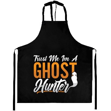 Discover Ghost Hunting Trust Me Im A Ghost Hunter Hunt Aprons