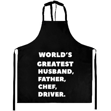 Discover world's greatest, husband, father, chef, driver Aprons