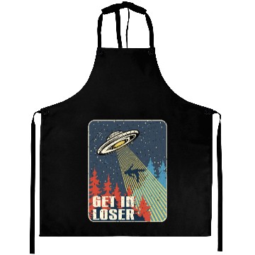 Discover Get In Loser Aprons