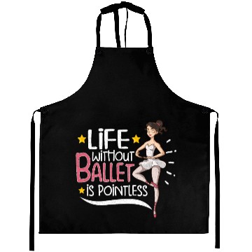Discover Ballet Ballerina Dance Dancer Dancing Ballet Gift Aprons