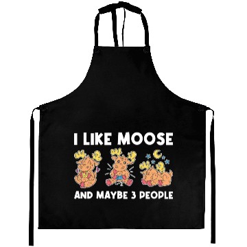 Discover I Like Moose And Maybe 3 People Funny Moose Gift Aprons