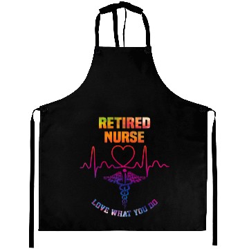 Discover Retired nurse - Love what you do Aprons