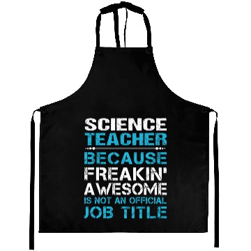 Discover Science Teacher Aprons - Freaking Awesome Gift It