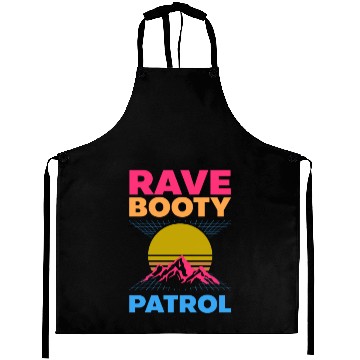 Discover EDM Rave Techno 80s Rave Booty Patrol Aprons