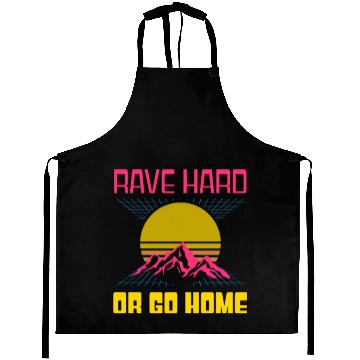 Discover EDM Rave Techno 80s Rave Hard Or Go Home Aprons
