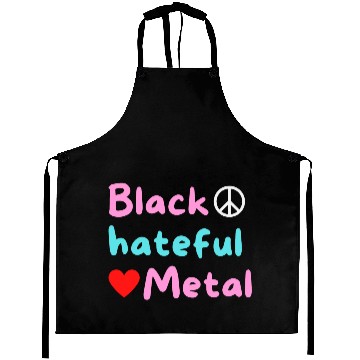 Discover Black Hateful Metal (Peace And Love version) Aprons