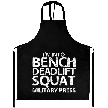 Discover I'm Into BDSM Bench Squat Deadlift Military Press7 Aprons