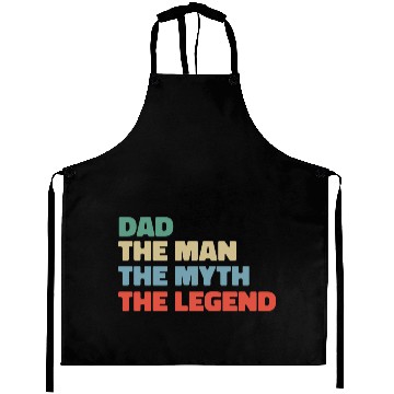 Discover Dad the man the myth the legend. Aprons