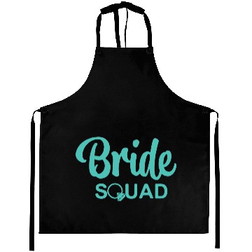 Discover Bride Squad Be Do Team Aprons