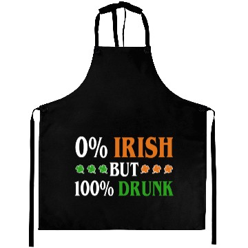 Discover 0 Percent Irish But 100 Percent Drunk Funny Aprons