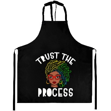 Discover Naturally Loc's Trust The Process Aprons