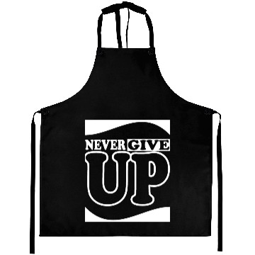 Discover never give up, DO NOT GIVE UP, Aprons