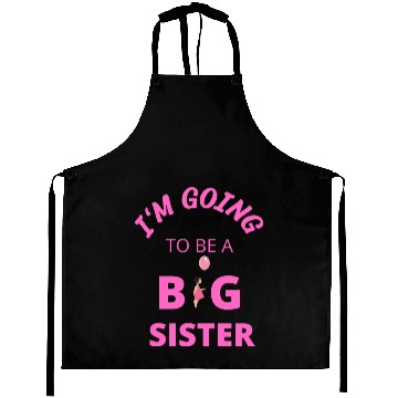 Discover I'm going to be a big sister Aprons