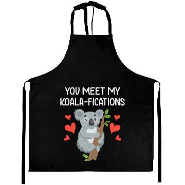 Discover You Meet My Koalifications Gift for Him Her Koala Aprons