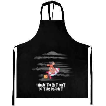 Discover i have to get off this planet Aprons