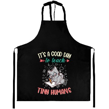 Discover Good Day To Teach Tiny Humans Elementary Teacher Aprons