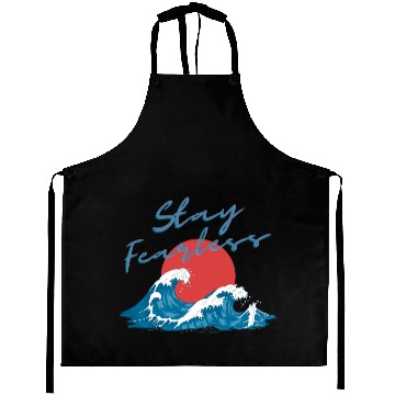 Discover Stay Fearless - Japan Wave Design - Raging Wave Aprons