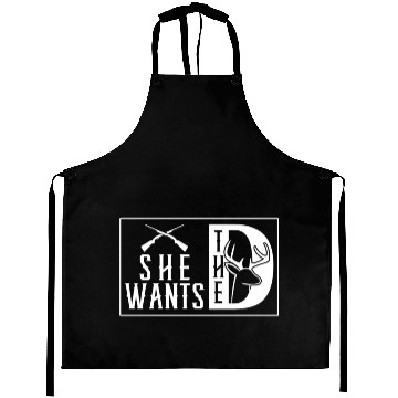 Discover She Wants The D - Deer Hunting Aprons
