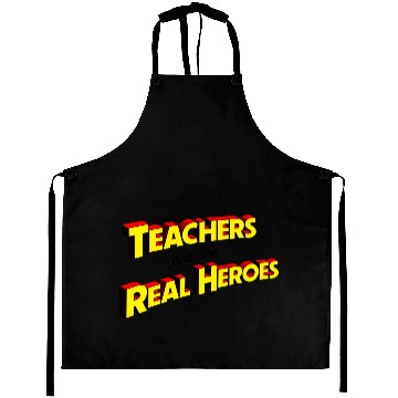Discover Teachers Are The Real Heroes Aprons