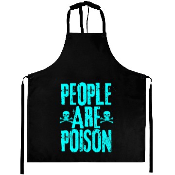 Discover People Are Poison Aprons