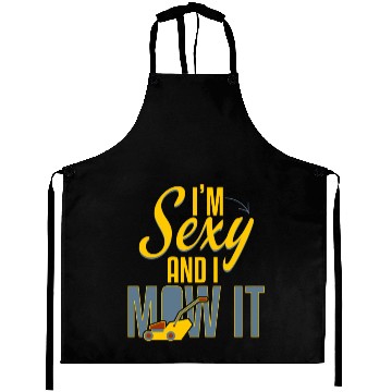 Discover Sexy And I Mow It Gardening Aprons