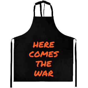 Discover Here Comes The War (in graffiti orange font) Aprons