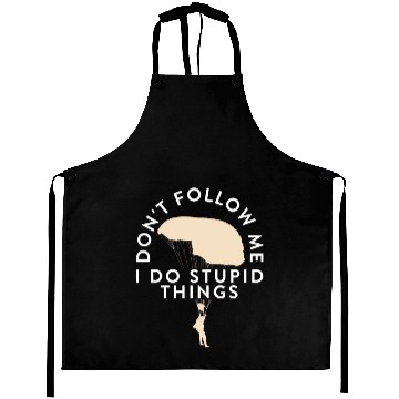 Discover Funny Skydiving Don't Follow Me I Do Stupid Things Aprons