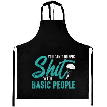 Discover Skydiving You Can't Do Epic Shit With Basic People Aprons
