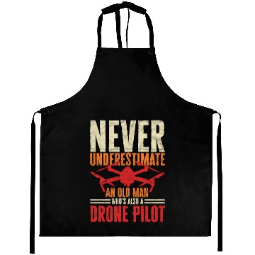 Discover Drone Pilot Never Underestimate An Old Man Quadro Aprons