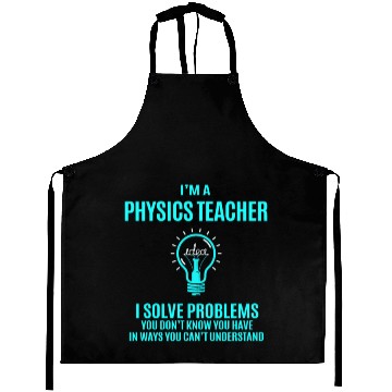 Discover Physics Teacher Aprons - I Solve Problems Gift It