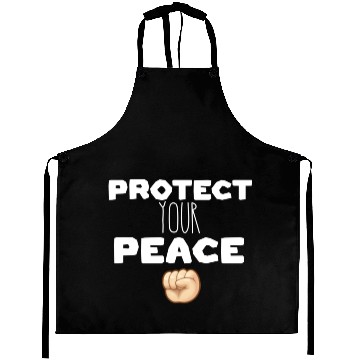 Discover Protect your peace Aprons