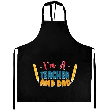 Discover I'm A Teacher And Dad Homeschooling Homeschool Aprons