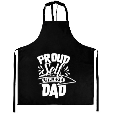Discover Proud Self Employed Dad Boss Work Freelancer Job Aprons