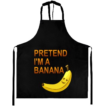 Discover PRETEND I M A BANANA Aprons