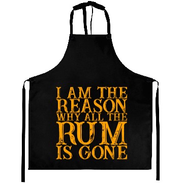 Discover I Am The Reason Why All The Rum Is Gone 3 Aprons