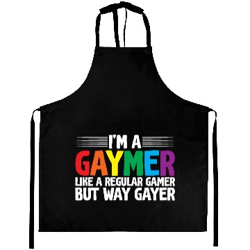 Discover I'm A Gaymer, Like A Regular Gamer But Way Gayer Aprons
