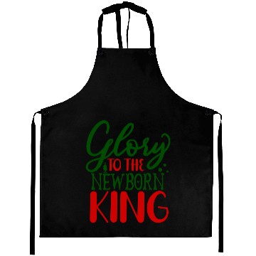 Discover Glory To The Newborn king Aprons