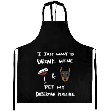 Discover Drink Wine And Pet My Doberman Aprons