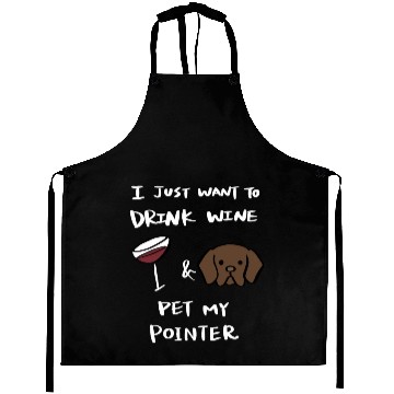 Discover Drink Wine And Pet My German Shorthaired Pointer Aprons
