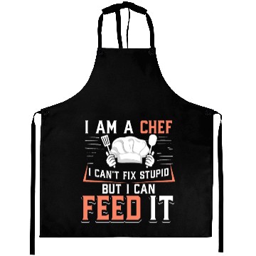 Discover I'm A Chef I Can't Fix Stupid But I Can Feed It Aprons