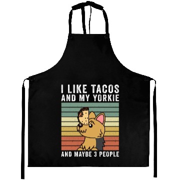 Discover I Like Tacos And My Yorkshire Terrier Aprons