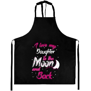 Discover I love my daughter Aprons