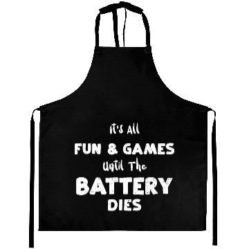 Discover It's All Fun & Games Until The B... Aprons
