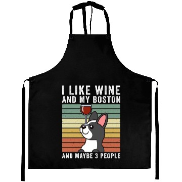 Discover I Like Wine And My Boston Terrier Aprons