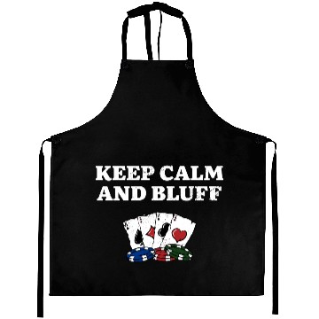 Discover Keep Calm and Bluff Casino Gambler Gambling Aprons